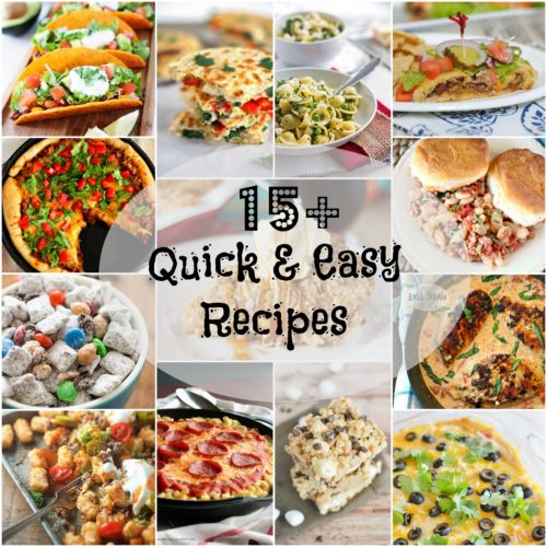 15+ Quick and Easy Recipes l My Kitchen Craze