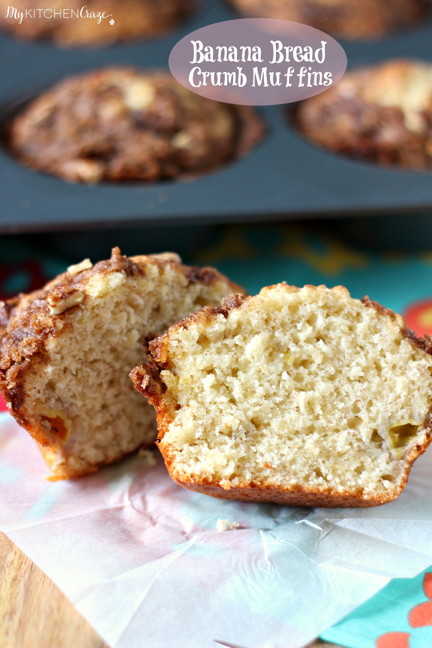 Banana Bread Crumb Muffins l My Kitchen Craze l Perfect for breakfast and those busy mornings!