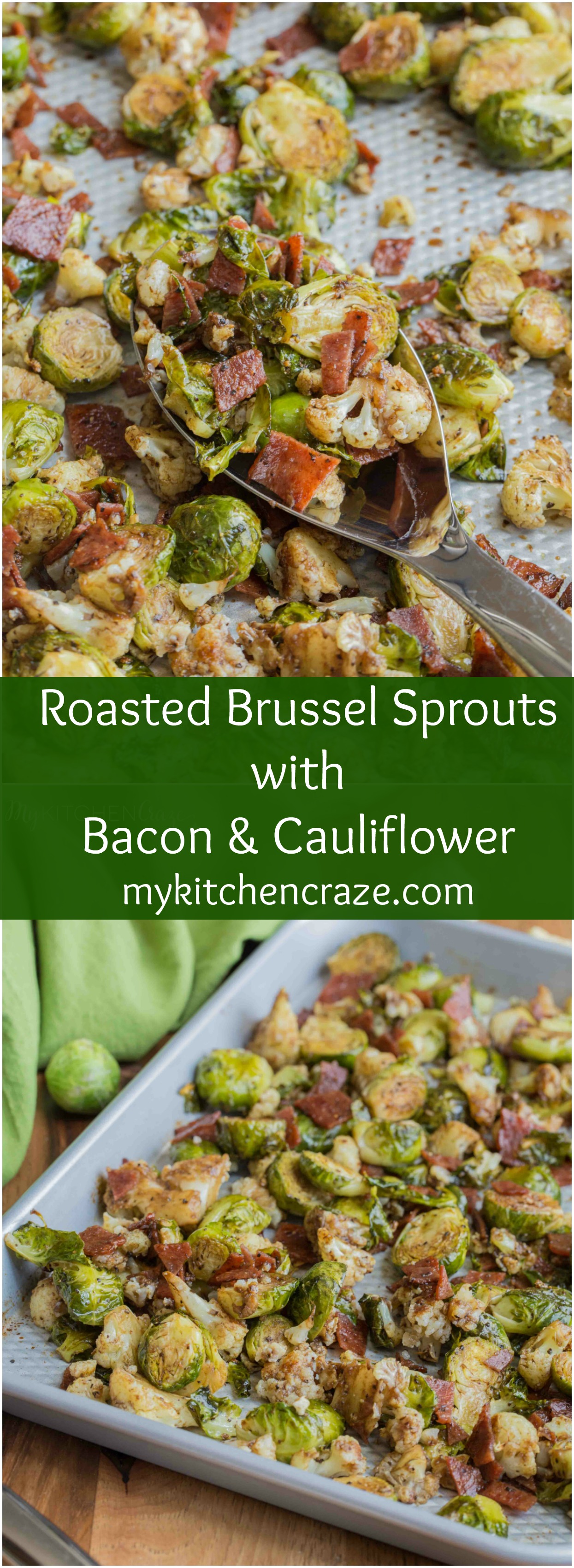 Roasted Brussel Sprouts with Bacon & Cauliflower ~ mykitchencraze.com ~ A delicious side dish loaded with roasted Brussel Sprouts and cauliflower, crispy bacon. Then topped with a delicious balsamic vinaigrette. It's the perfect side dish for any meat and the kids will love it!