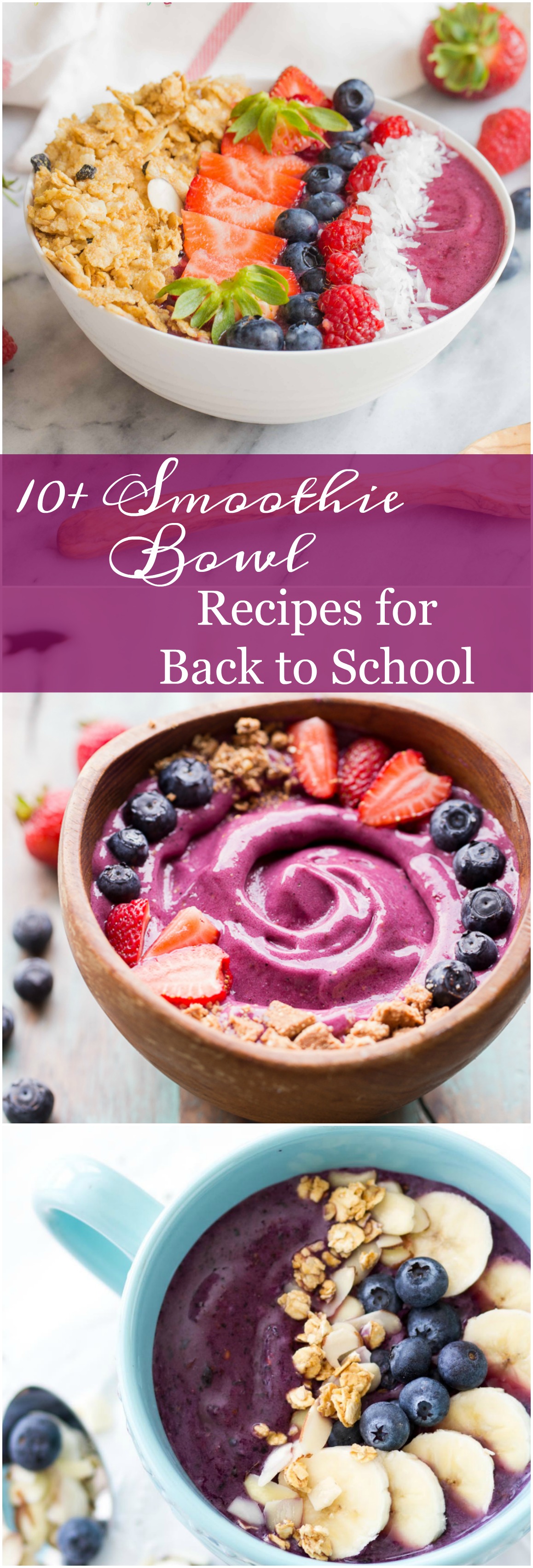 10+ Smoothie Bowl Recipes for Back to School 