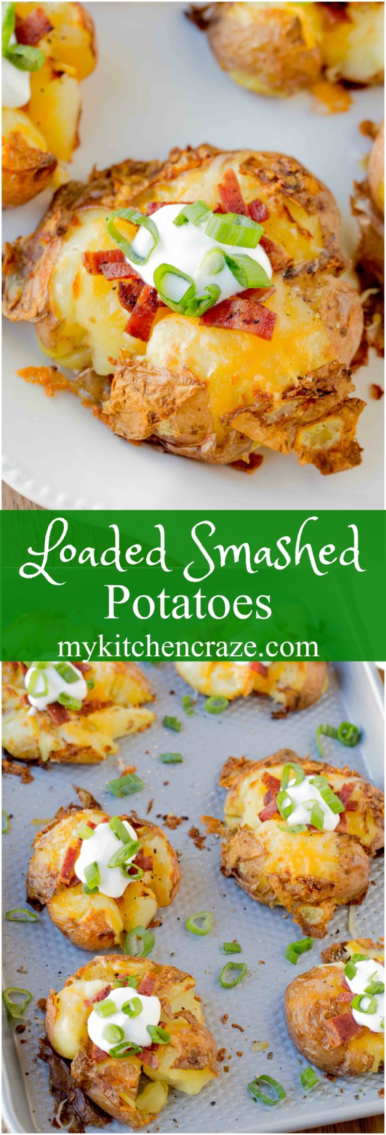 Loaded Smashed Potatoes - My Kitchen Craze