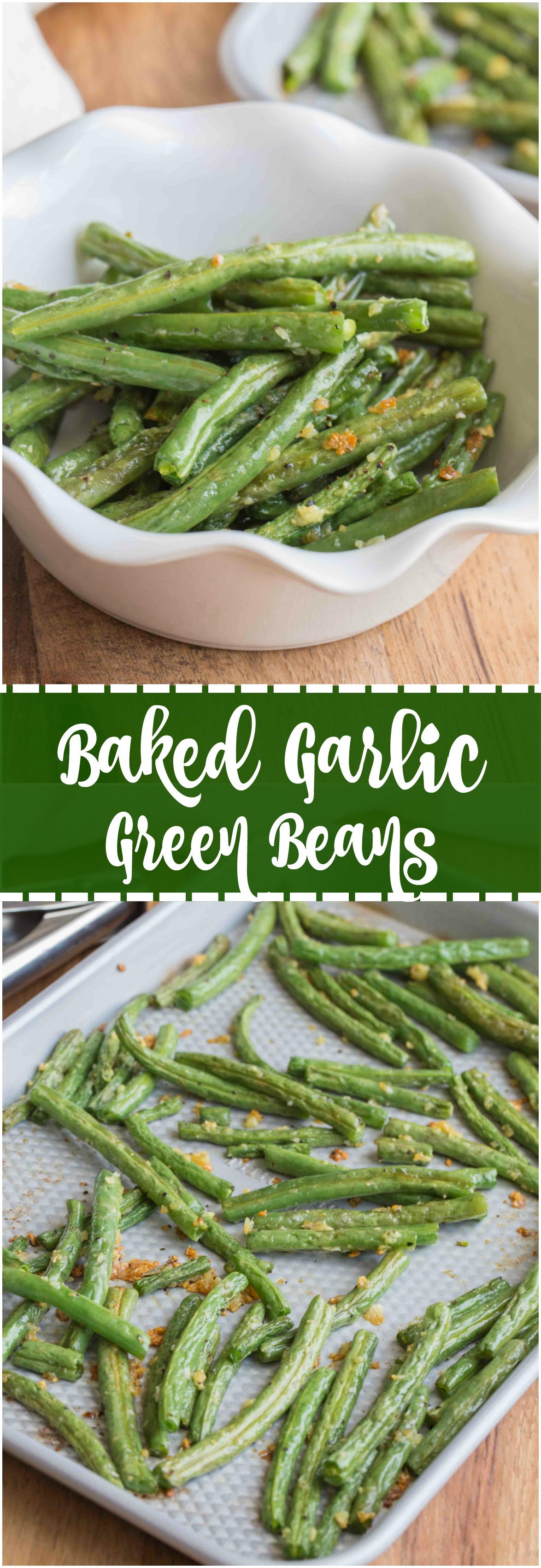 Baked Garlic Green Beans are a simple and delicious side dish that will compliment any main entree. Crunchy green beans and roasted garlic, make this one easy yummy side!